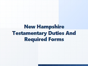 New Hampshire Executor Forms and Duties